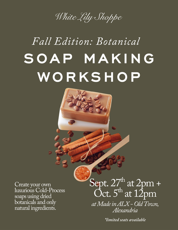 Fall Edition: Botanical Soap Making Workshop in Old Town, Alexandria